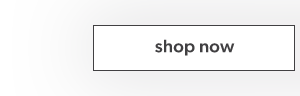 Shop now.