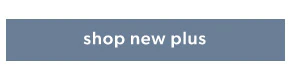 Shop new plus.