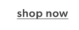 Shop now.
