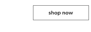 Shop now.