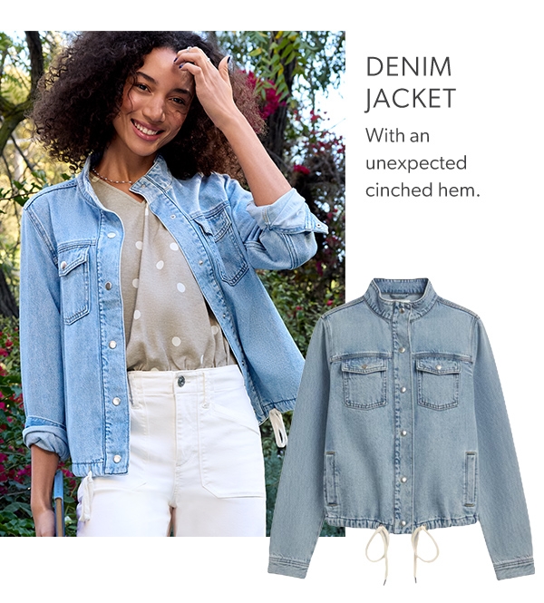 Denim jacket. With an unexpected cinched hem.