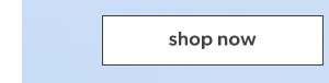 Shop now.