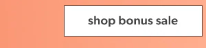 Shop bonus sale.