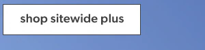 Shop sitewide plus.