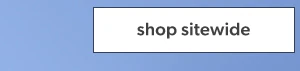 Shop sitewide.