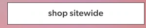 Shop sitewide.