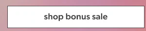 Shop bonus sale.