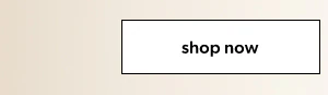 Shop now.