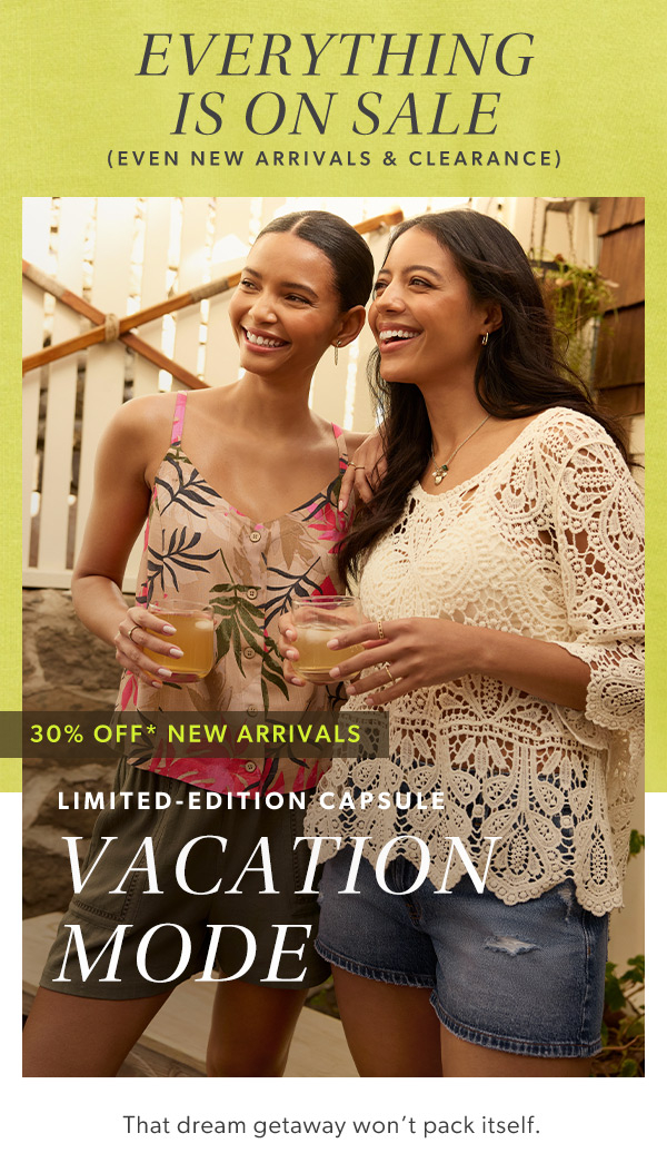 Everything is on sale (even new arrivals & clearance). 30% off* new arrivals. Limited-edition capsule. Vacation mode. That dream getaway won’t pack itself. Models wearing maurices clothing.