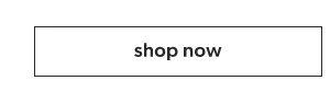 Shop now.