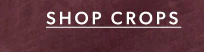 Shop crops.