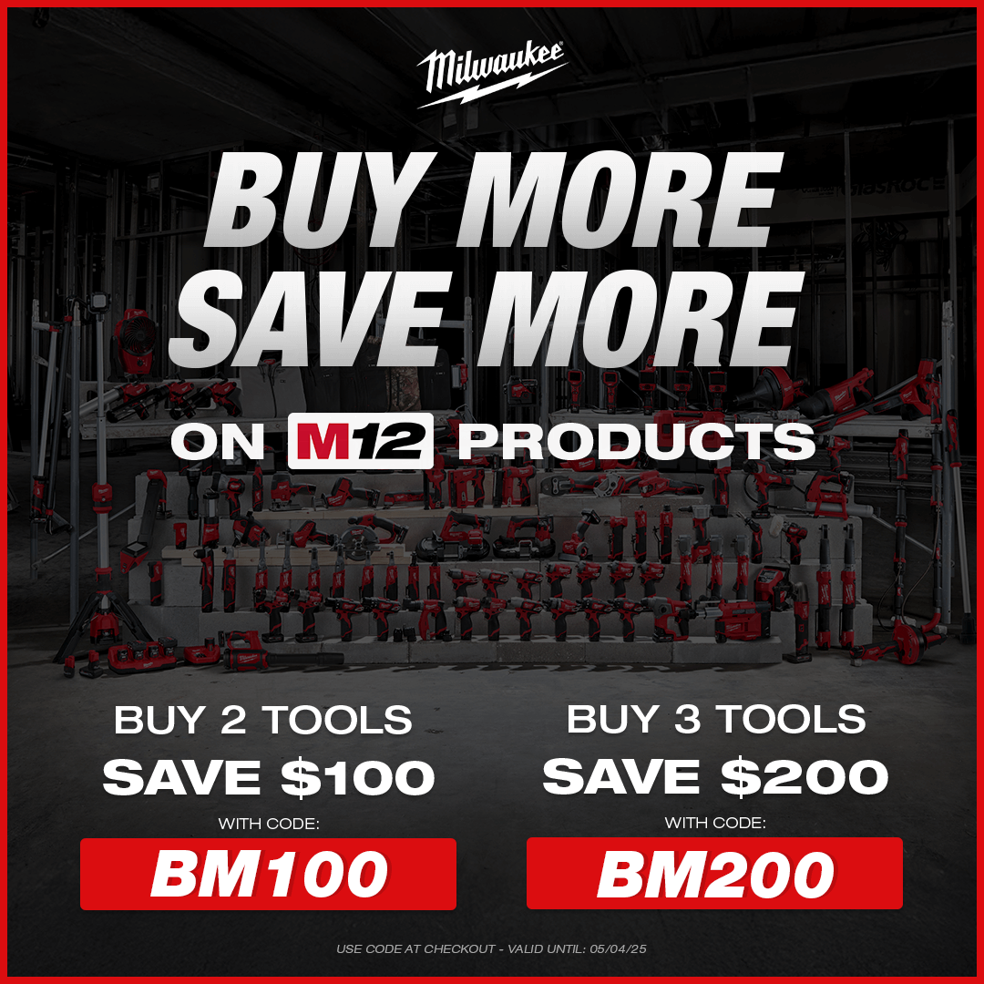 Buy More Save More On Select M12 Products | Buy 2 Tool Save $100 Using Code: BM100 | Buy 3 Tools, Save $200 Using Code: BM200