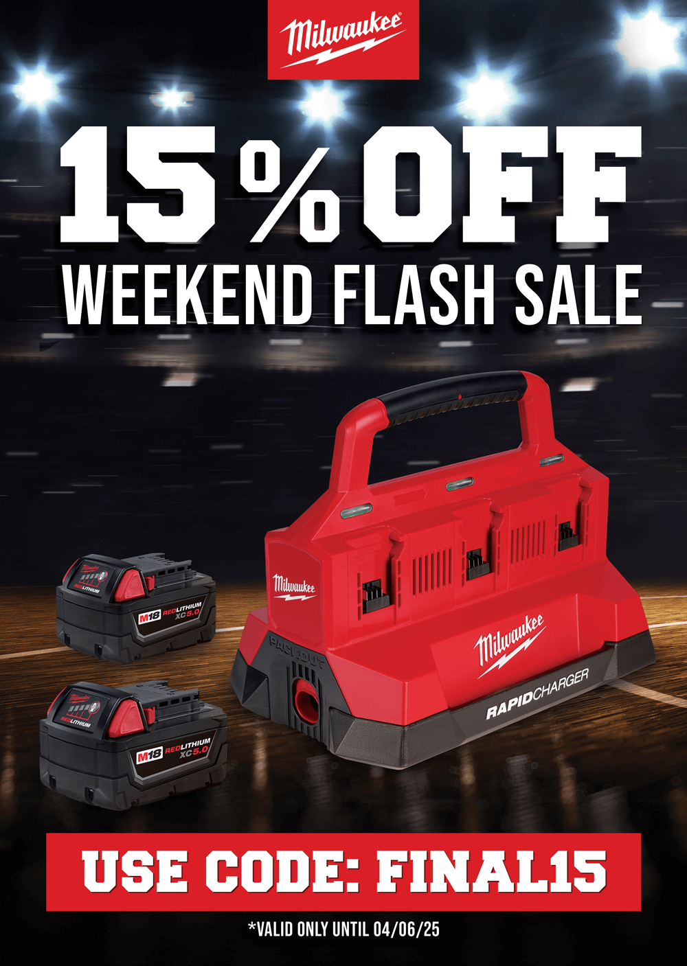 Slam Dunk Your Weekend w/ 15% OFF Milwaukee!   Use Code: FINAL15 | This Weekend Only
