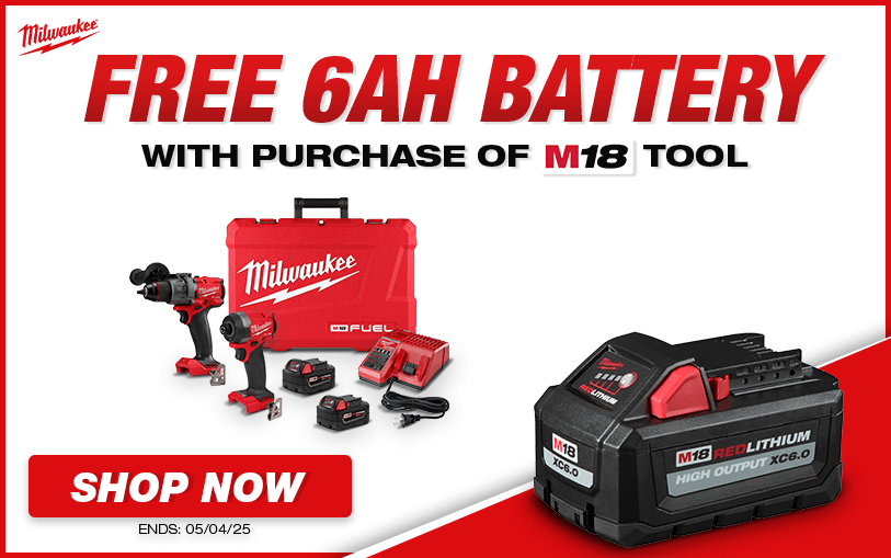 Free Milwaukee 6AH Battery With Purchase of Select M18 Tools
