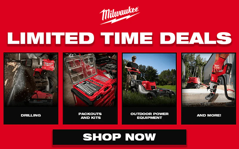 Milwaukee Limited Time Deals | Don't Wait!