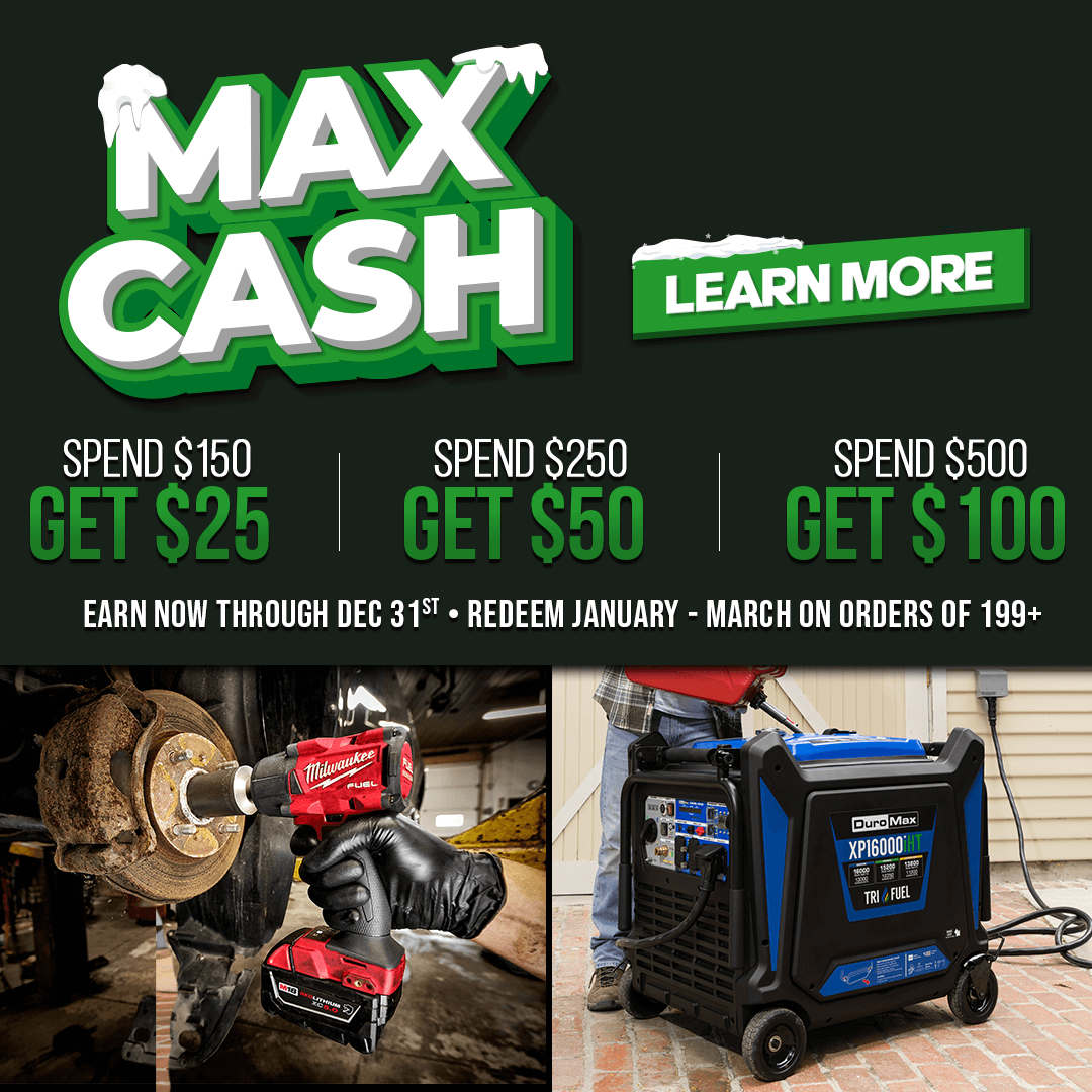 MAXCASH | Earn Now Through Dec 31st and Redeem In January - March On Order of $199+ | Spend $150 Get $25, Spend $250 Get $50, Spend $500 Get $100