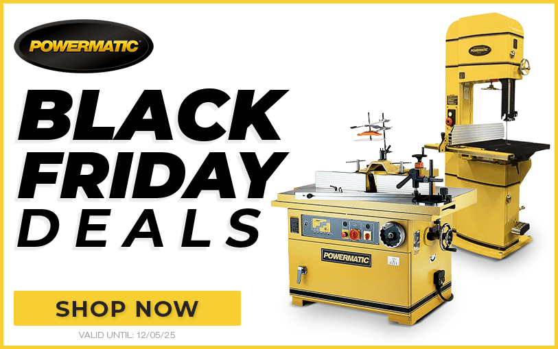 Powermatic Black Friday Deals | Shop Now