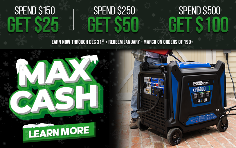 MAXCASH | Earn Now Through Dec 31st and Redeem In January - March On Order of $199+ | Spend $150 Get $25, Spend $250 Get $50, Spend $500 Get $100
