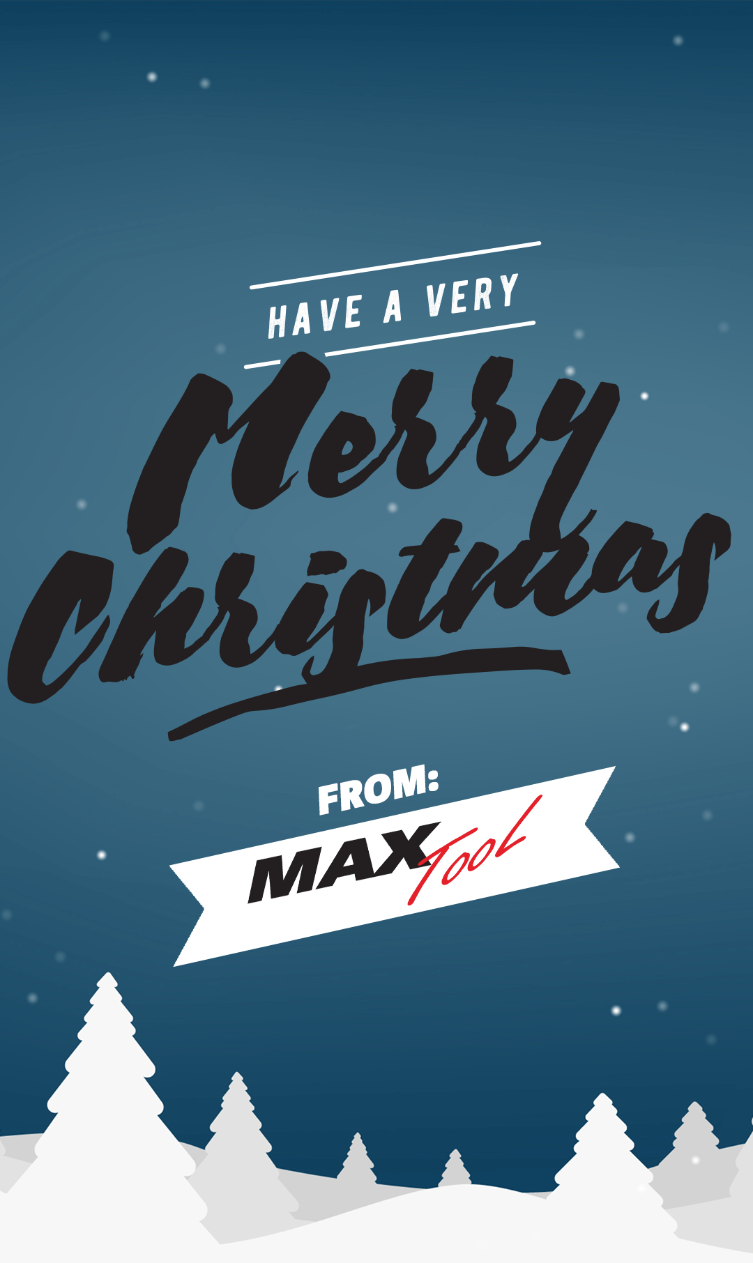 HAVE A VERY MERRY CHRISTMAS | FROM MAXTOOL