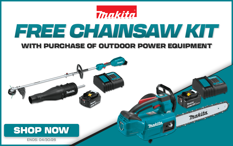 Free Makita Chainsaw Kit With Purchase of Outdoor Power Equipment