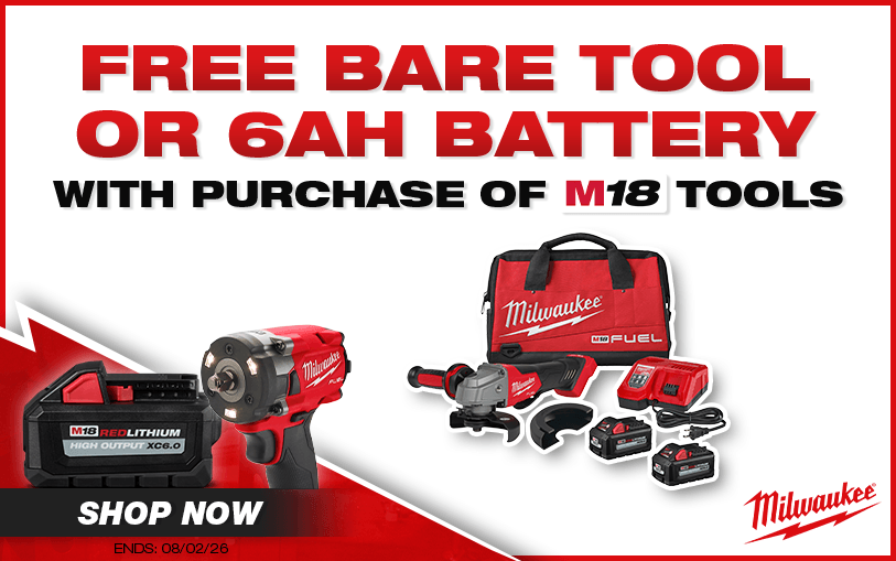 NEW: Free Milwaukee Bare Tool or 6AH Battery With Purchase of Select M18 Tools
