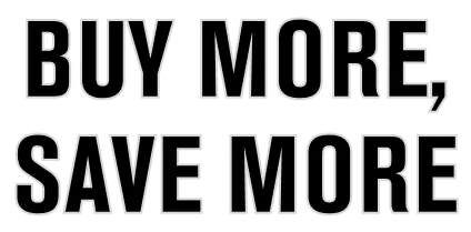 BUY MORE, SAVE MORE
