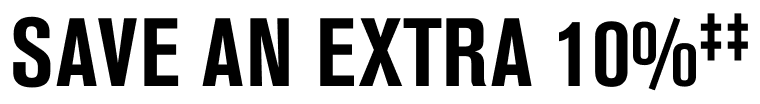 Save an extra 10%‡‡
