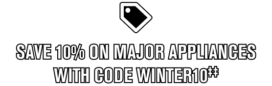 Save 10% on major appliances with Winter10