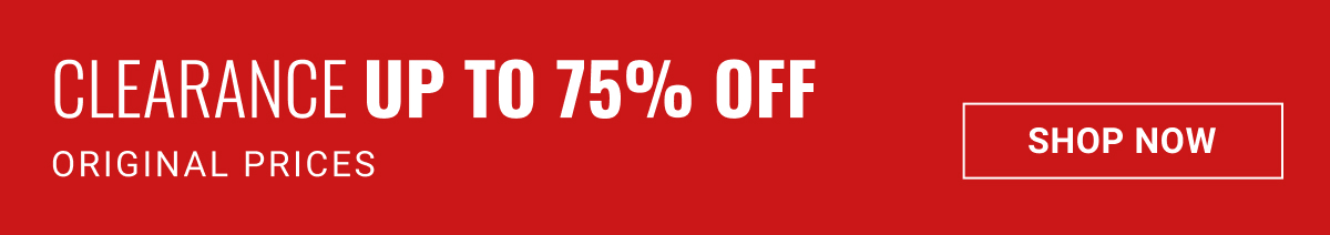 Clearance | Up to 75% off original prices | Shop Now