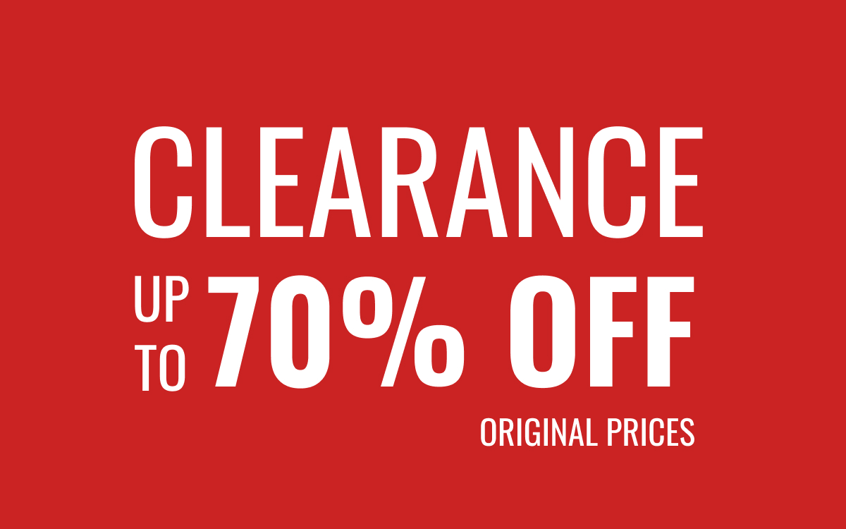 Up to 70% off original prices | Lowest clearance prices of the season Shop Clearance