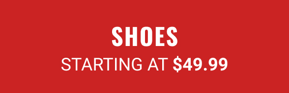 Shoes Starting at $49.99