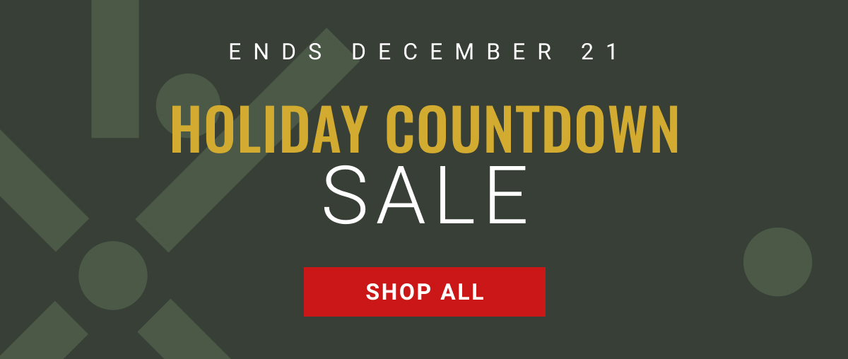 Ends December 21 Holiday Countdown Sale Shop All