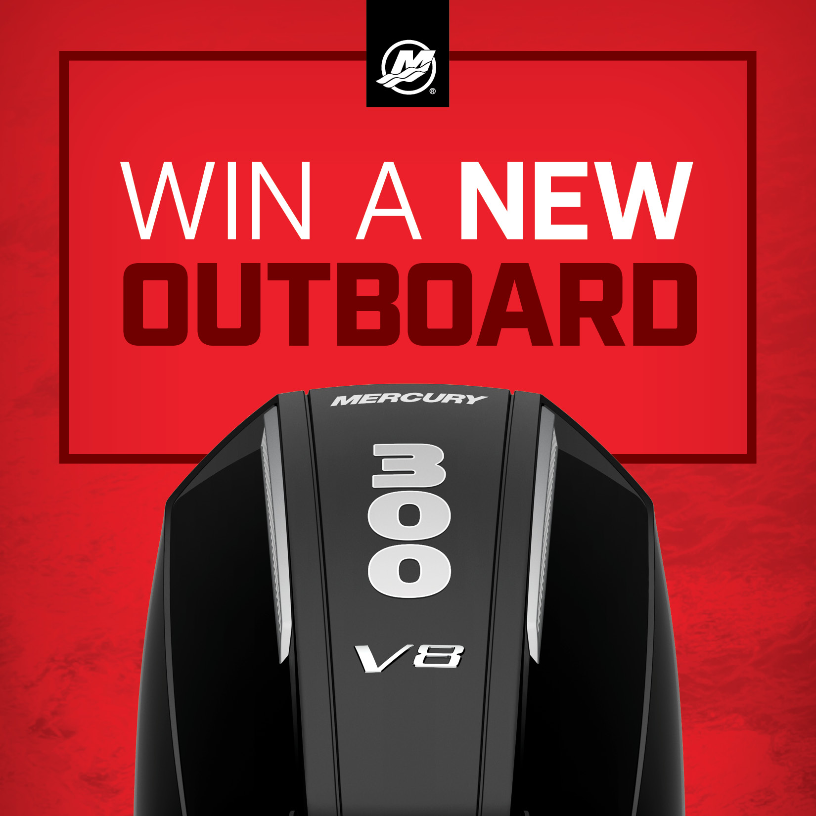Contest to win a new Mercury outboard engine.