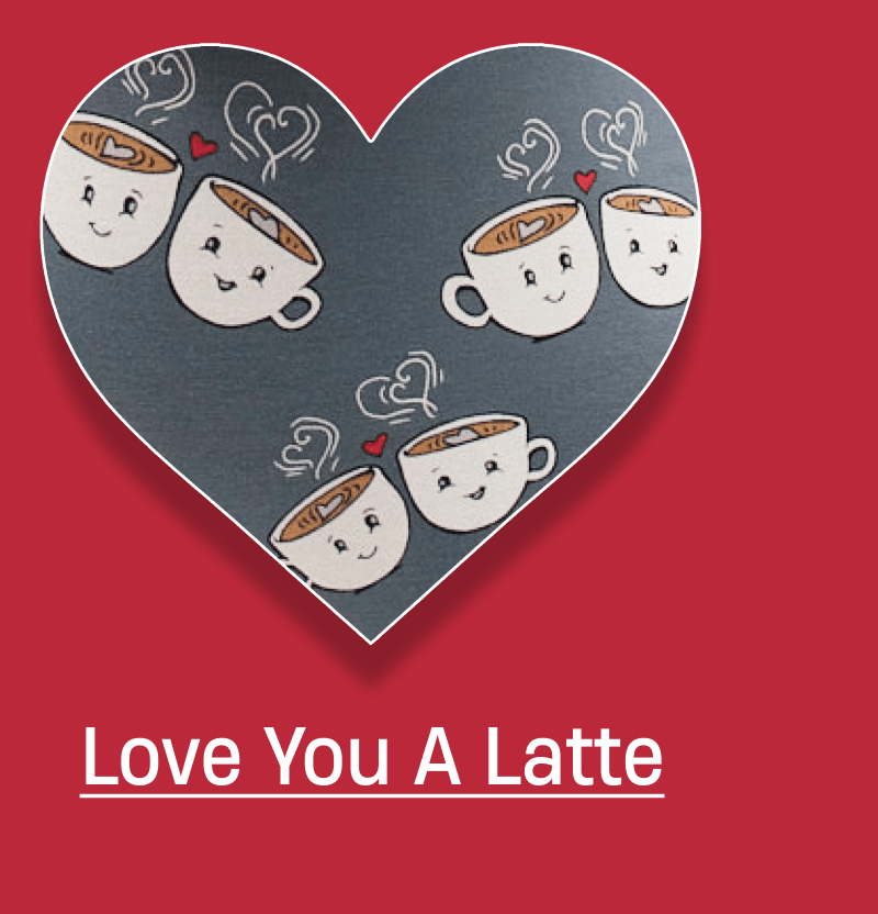 Love You A Latte