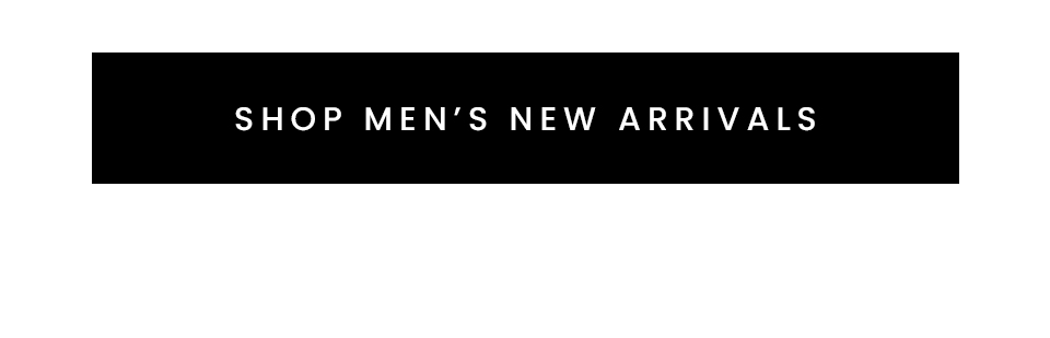 Shop Men’s New Arrivals 