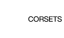 CORSETS
