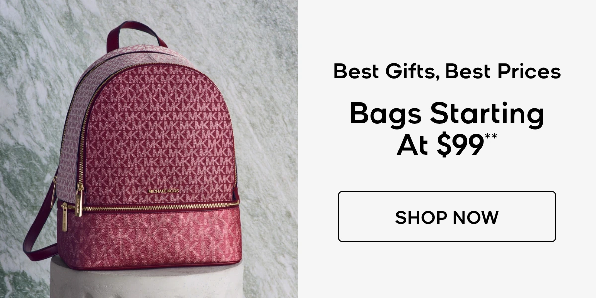 Best Gifts, Best Prices Bags Starting At $99**