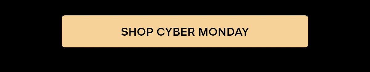 SHOP CYBER MONDAY