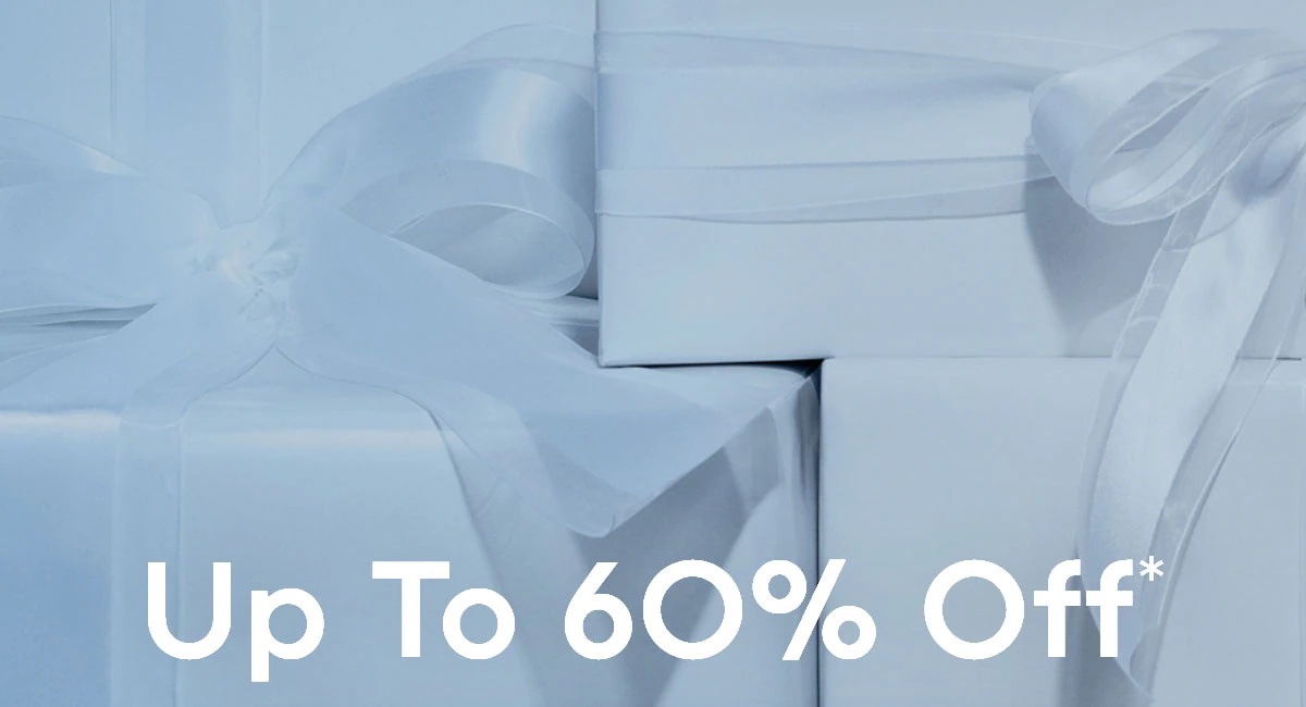 Up To 60% Off*