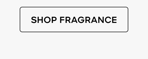 SHOP FRAGRANCE