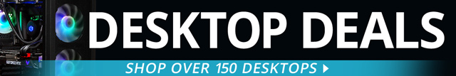 Desktop Deals - Shop Over 150 Desktops