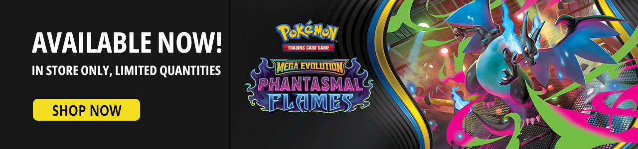 Pokemon Phantasmal Flames -  AVAILABLE NOW! In Store Only, Limited Quantities - Shop Now