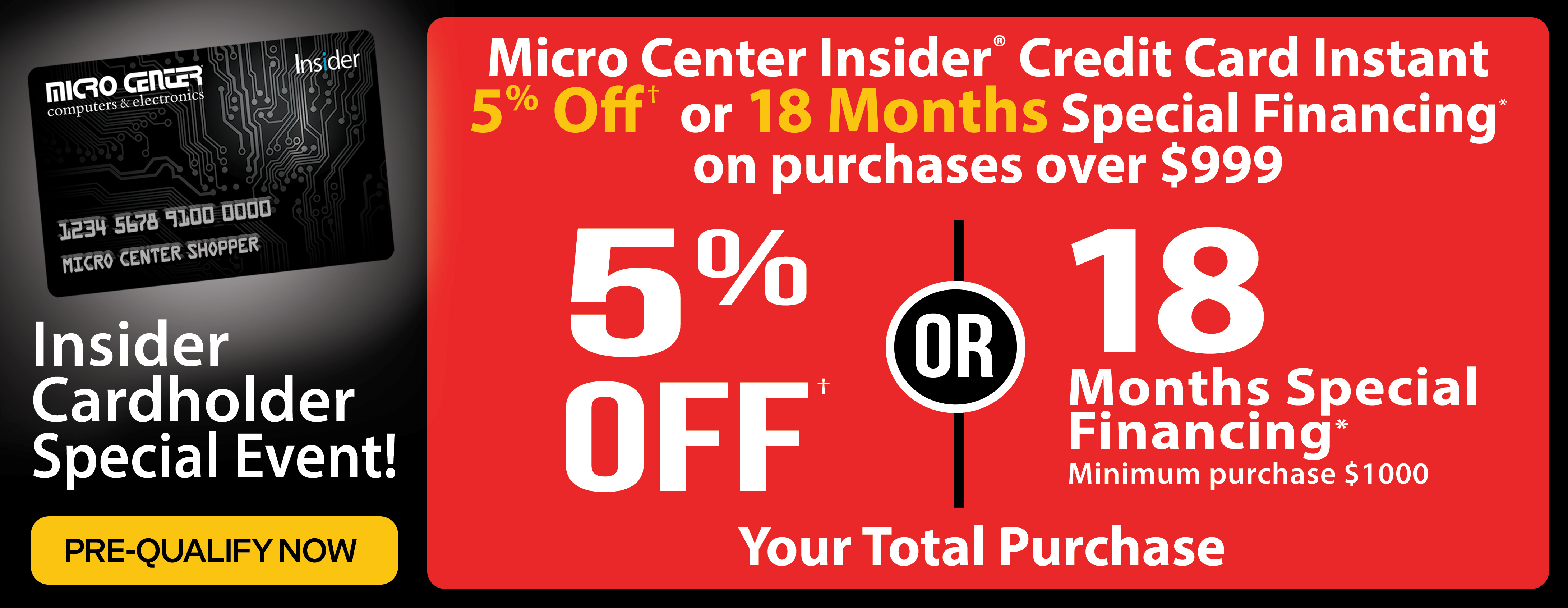 Micro Center Insider Credit Card Instant 5% or 18 Months special Financing on purchases over $999 - Pre-Qualify Now
