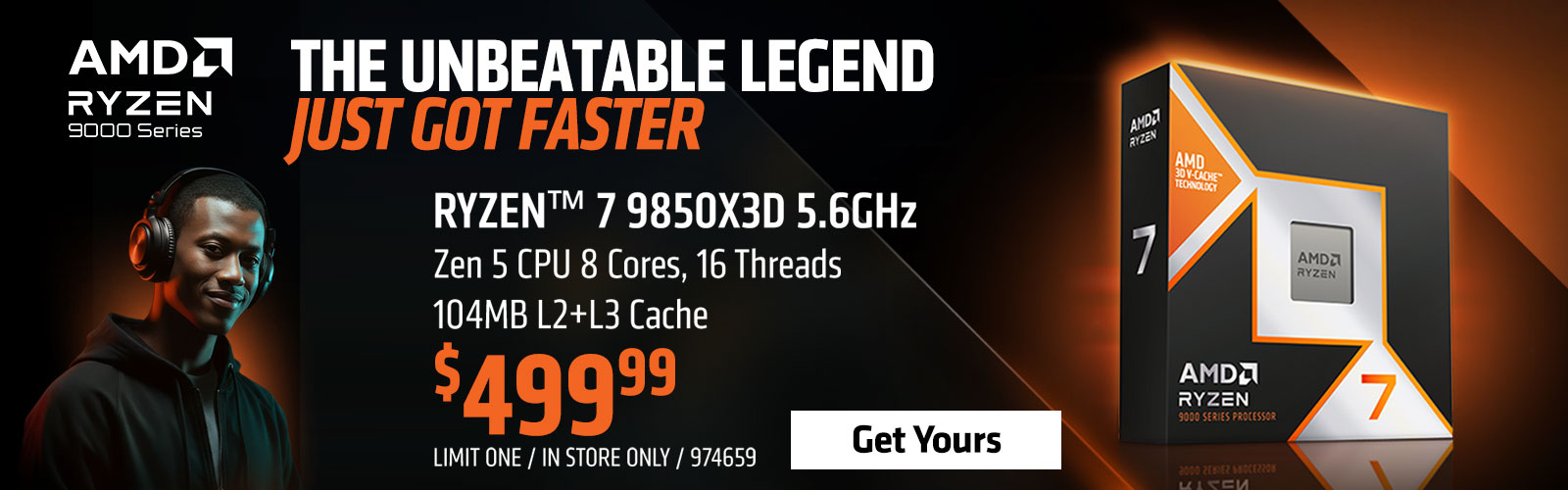 AMD Ryzen 7 9850X3D 5.6GHz - Get Yours