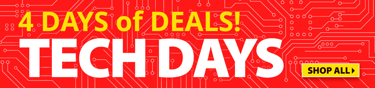 4 DAYS of DEALS! - TECH DAYS