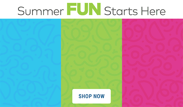 Summer FUN Starts Here