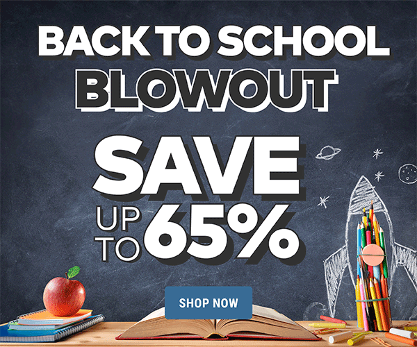Back to School Blowout - Save up to 65%