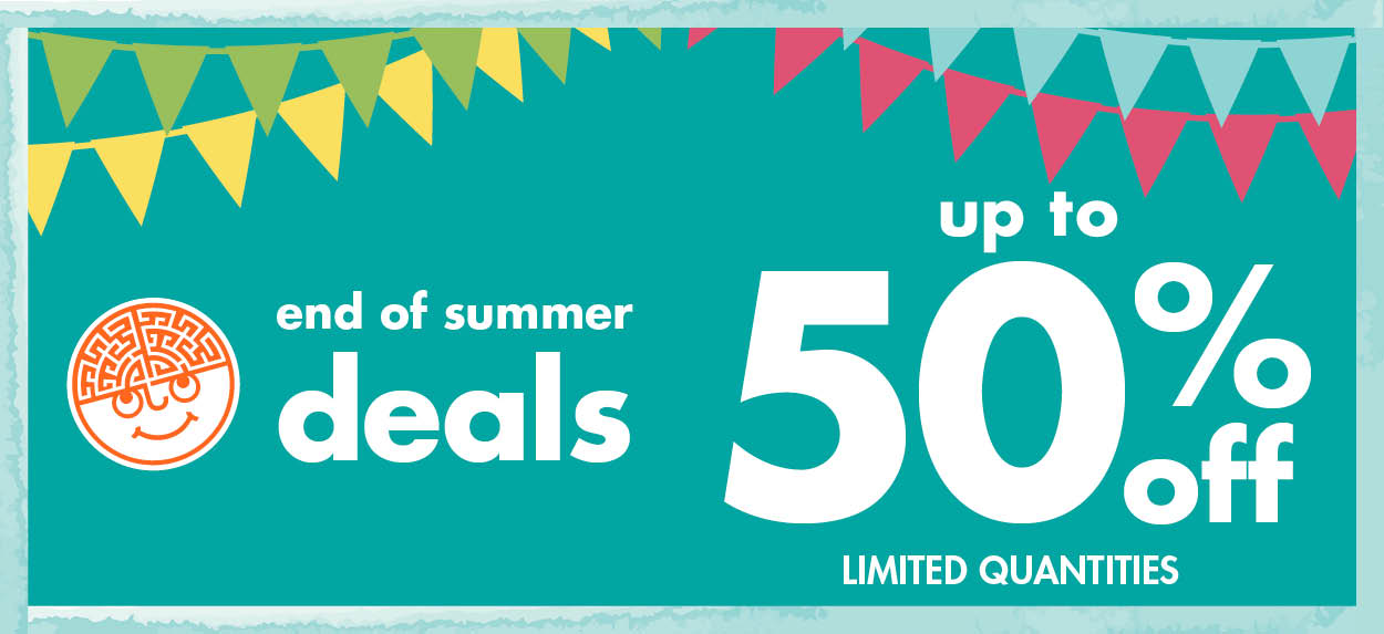 End of Summer Deals - up to 50% Off