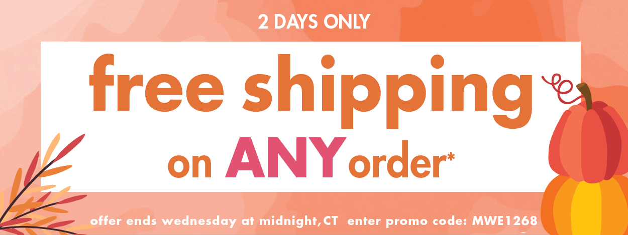 2 Days Only! Free shipping on ANY order