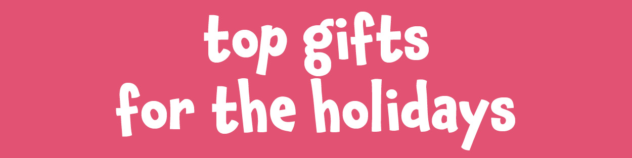 Top gifts for the holidays